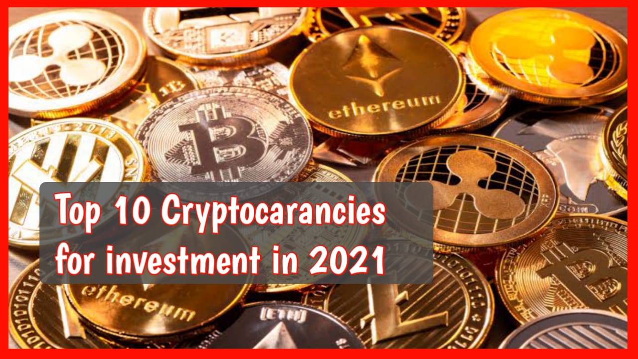 Best cryptocurrencies in 2021 for Investment.